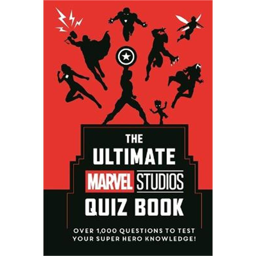 The Ultimate Marvel Studios Quiz Book: Over 1000 questions to test your Super Hero knowledge! (Hardback) - Marvel UK